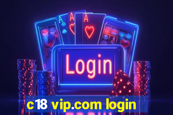 c18 vip.com login